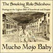 The Smoking Rolo Sideshow - Mucho Mojo Baby - CD (2008)